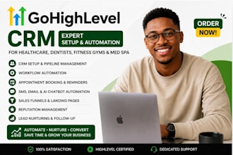 setup gohighlevel CRM automation for healthcare dentists fitness gyms nd med spa