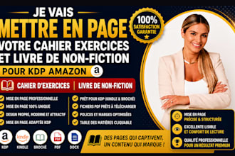 je vais mettre en page votre cahier exercices et livre de non fiction KDP