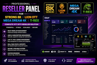 develop reseller panel, strong 8k, lion ott, mega, dream 4k, trex, reseller web