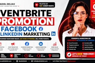 do eventbrite promotion, linkedin and facebook event marketing to sell tickets