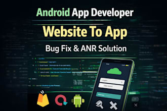 develop android apps, convert website to app and fix bugs