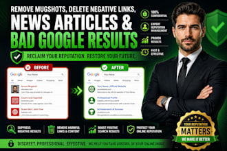 remove mugshots delete negative links news cases articles and bad google results