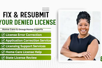 correct errors and resubmit your rejected state home care, group home license