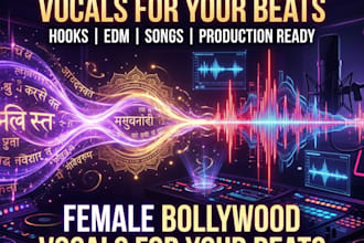 record female hindi bollywood vocals for your beats, hooks, edm