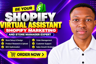 be your shopify virtual assistant, shopify marketing and store manager expert