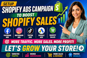 setup shopify facebook ads instagram tiktok google ads campaign to boost sales