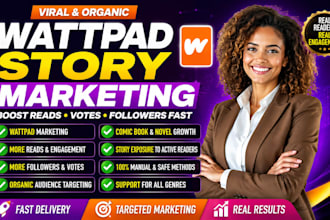 do viral promotion for your wattpad story, comic book, wattpad review, novel