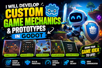 develop custom game mechanics and prototypes in godot