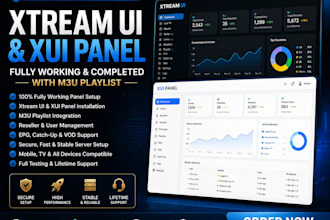develop fully working and completed xtream ui and xui panel  with m3u playlist