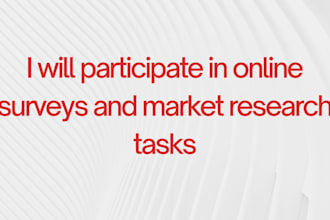 participate in online surveys and provide honest feedback