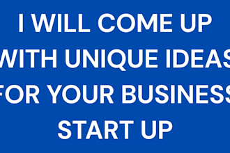 come up with unique ideas for your business startup