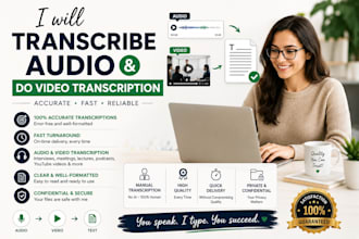 do interview transcription and transcribe audios and transcribe videos