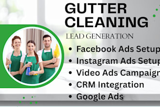 gutter cleaning leads, gutter cleaning facebook ads, google ads, video ads