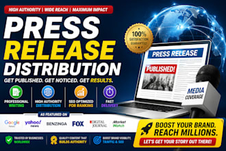 write premium press release distribution media exposure, brand and seo growth