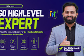 be your gohighlevel expert for go high level website and sales funnel automation