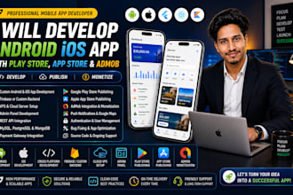 develop android ios app with play store, app store and admob