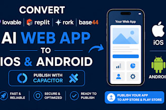convert  lovable replit ai rork base44 web app to ios android publish capacitor