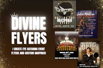 create eye catching event flyers and custom graphics