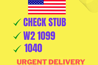 do check stubs, stubs, w2, 1099 and 1040
