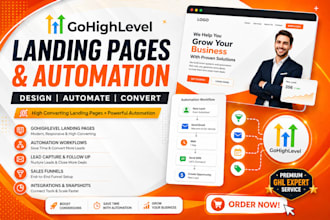 build gohighlevel landing page, funnel, and automation workflow