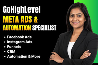 be your gohighlevel, facebook meta ads, and automation specialist