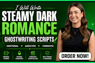 write steamy dark romance ghostwriting and story scripts