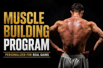 do a personalized muscle building program for serious mass gains