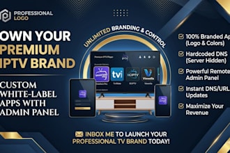 customize iptv app like tivimate,smarters pro,xciptv,viewella with admin panel