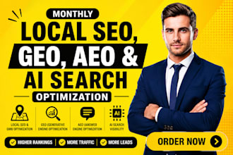 do monthly local SEO, GEO, aeo and ai search optimization for websites