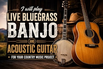 play live bluegrass banjo and acoustic guitar for your country music project
