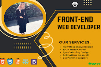 be your frontend web developer with HTML CSS javascript bootstrap and reactjs