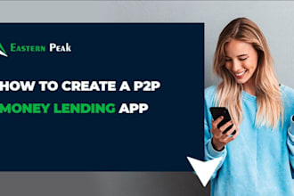 develop peer to peer lending app, lender management app, loan tracking app