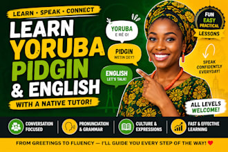 teach you yoruba, nigerian pidgin and english language