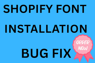 install custom font on your shopify store and bug fixing
