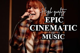 compose cinematic music for film score, video game, epic orchestral soundtrack