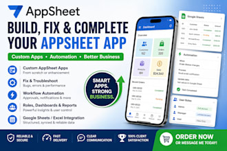 build, fix, and complete your appsheet app with workflow automation