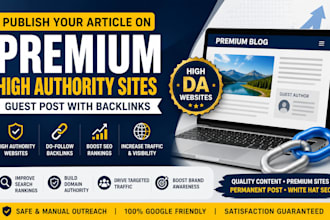 publish your article on premuim high authority sites guest post with backlinks
