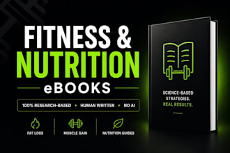 write fitness and nutrition ebooks with science based research and human writing