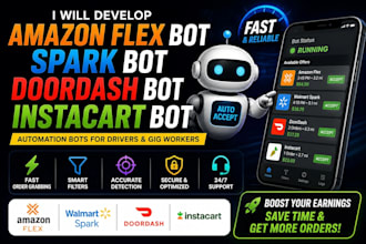 develop amazon flex bot, amazon driver bot, spark bot, doordash instarcart bot