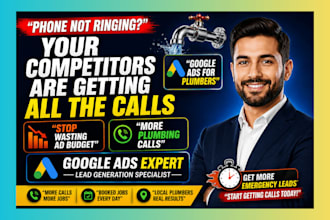 set up google ads for plumbers to get more calls and leads within 48 hours