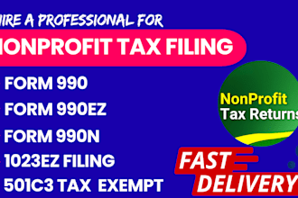 file non profit tax form 990, 990ez, 501c3 tax exempt, 1023ez filing