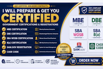 prepare and get you mbe, dbe, sba wosb certification, 8a, sam gov, get cage code