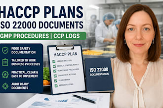 write haccp plans, iso 22000 documents, gmp procedures and ccp logs