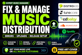 music manager, fix and distribute music on distrokid, cd baby, ditto, tunecore