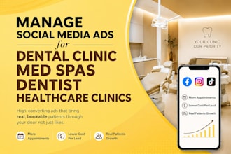 manage social media ads for dental clinic med spas  dentist healthcare clinics