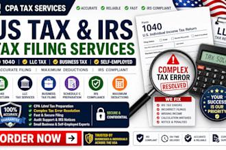 provide CPA tax US tax irs tax filing 1040  llc tax service complex tax error