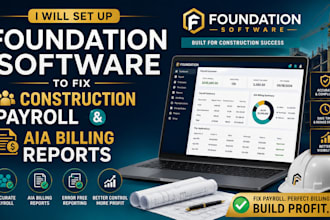 set up foundation software to fix construction payroll and aia billing reports