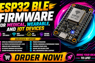 develop esp32 ble firmware for medical, wearable, iot and wireless devices