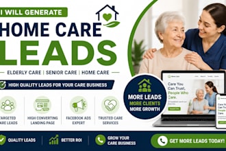 home care leads elderly care leads senior care leads home care landing page