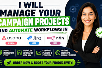 manage your campaign projects and automate workflows in asana, jira and n8n